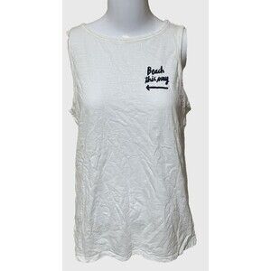 Ann Taylor Loft Tank Top Sleeveless White Tee‎ BEACH THIS WAY 100% Cotton Medium